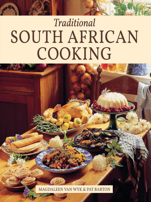 Title details for Traditional South African Cooking by Magdaleen van Wyk - Available